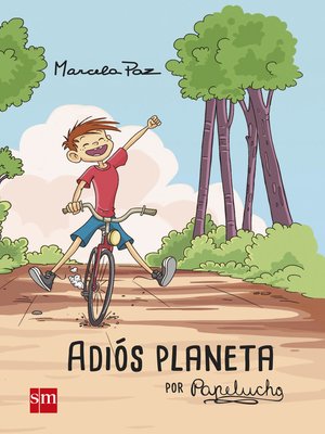cover image of Adiós planeta, por Papelucho